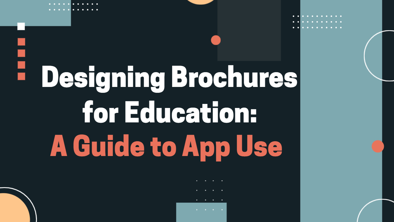 Designing Brochures for Education: A Guide to App Use