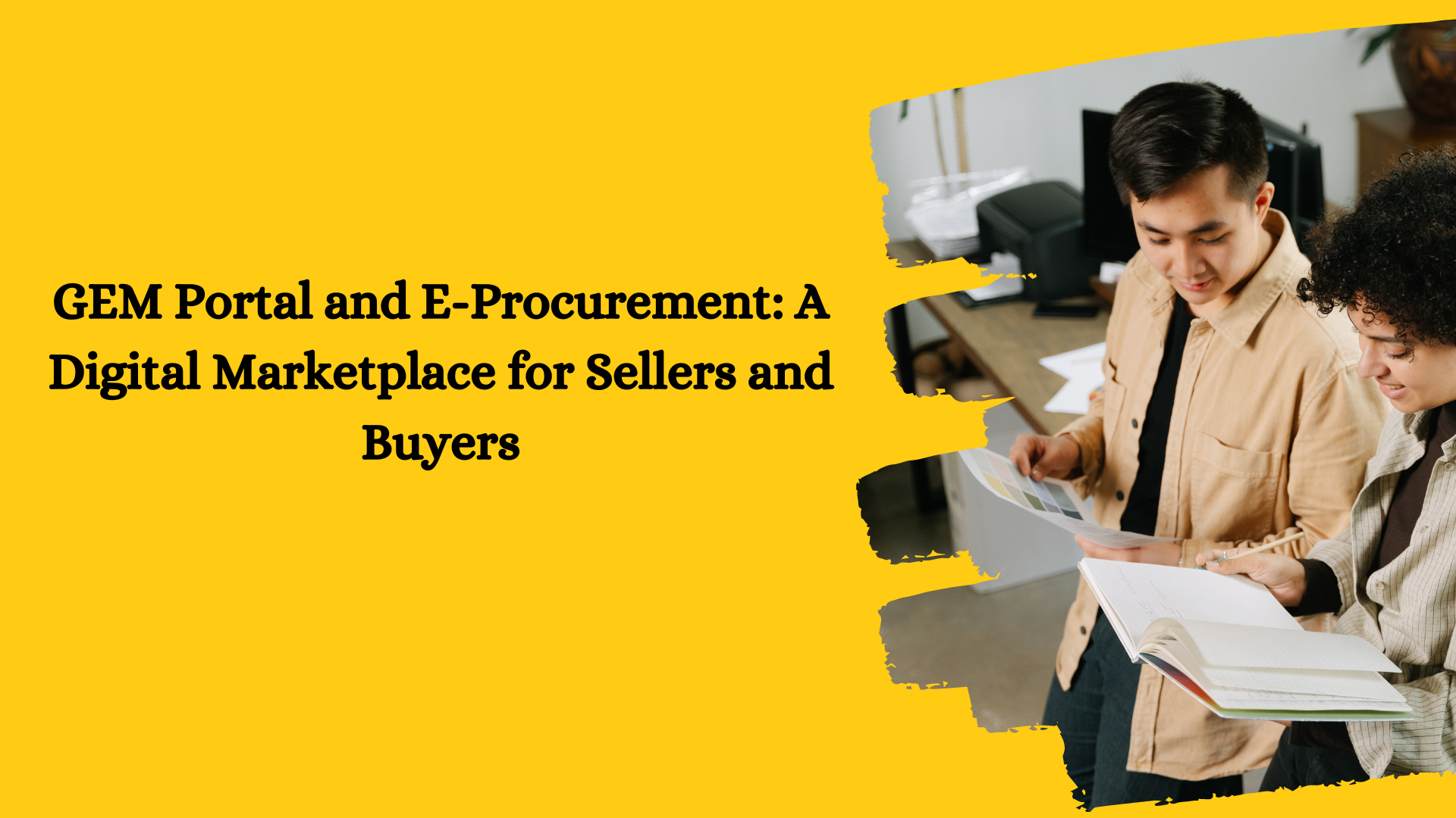 GEM Portal and E-Procurement: A Digital Marketplace for Sellers and Buyers