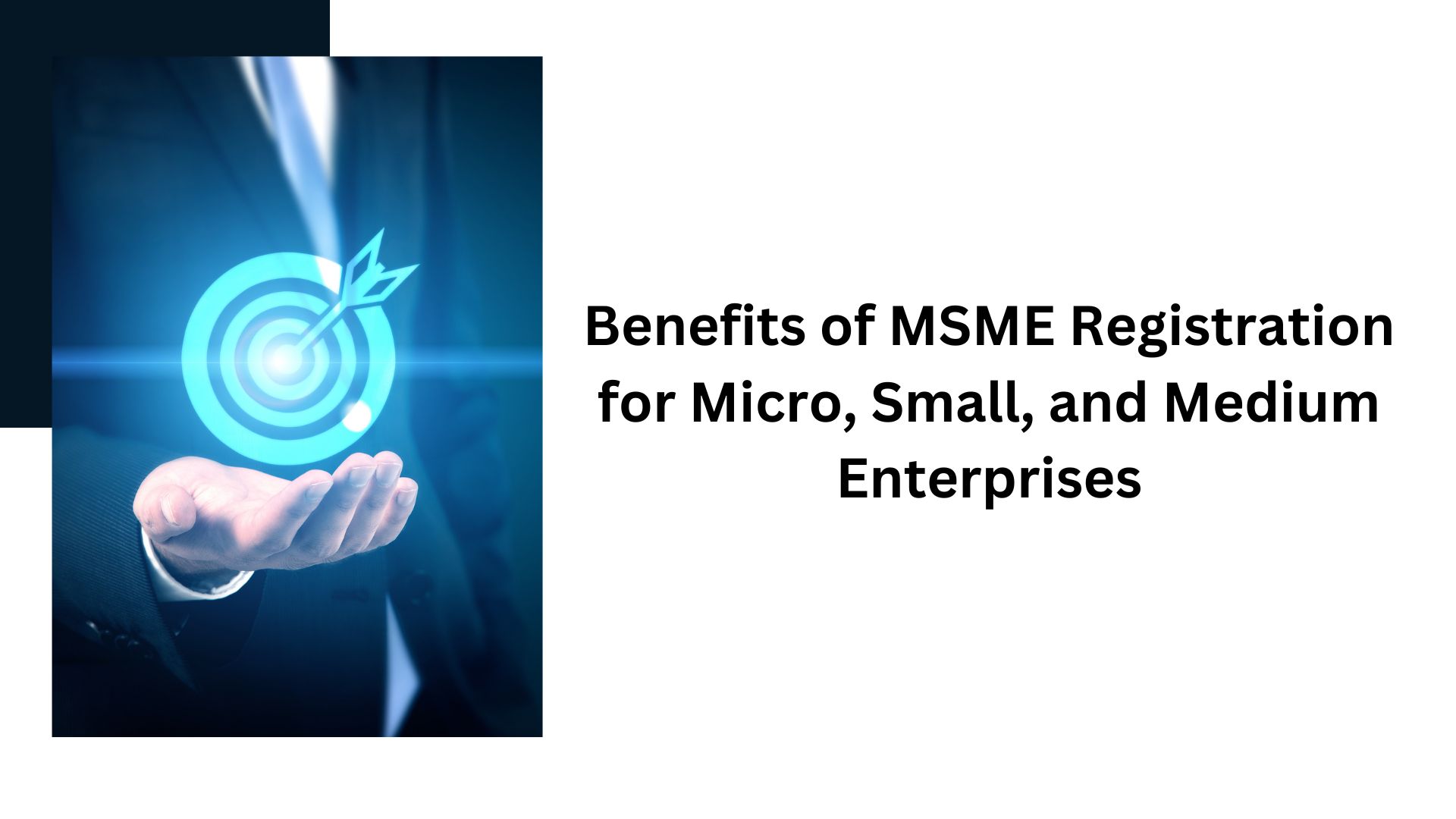 Benefits of MSME Registration for Micro, Small, and Medium Enterprises