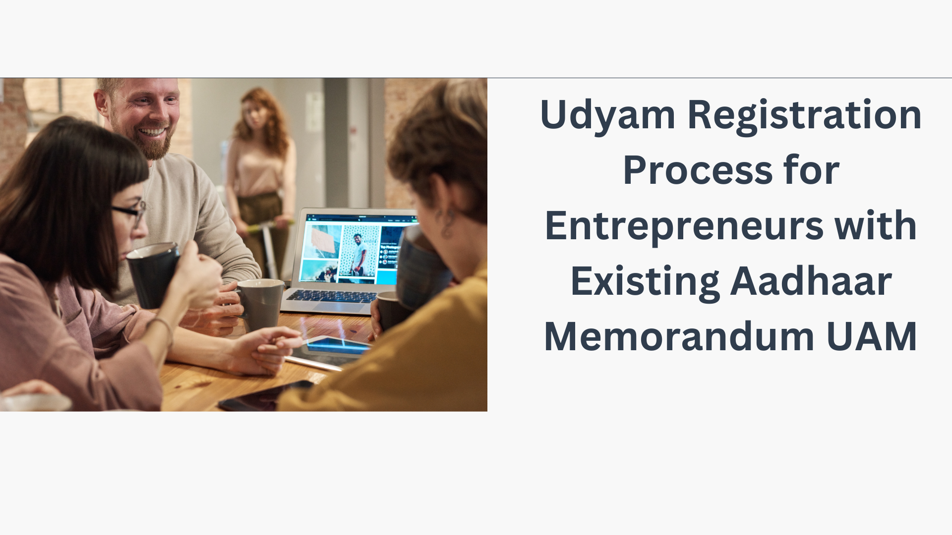 Udyam Registration Process for Entrepreneurs with Existing Aadhaar Memorandum UAM