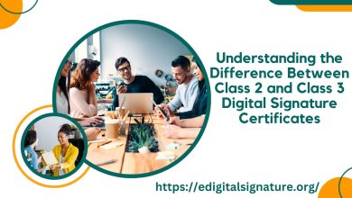 Understanding the Difference Between Class 2 and Class 3 Digital Signature Certificates